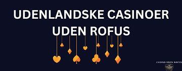 Casino Uden ROFUS Få Gratis Spins Uden Besvær